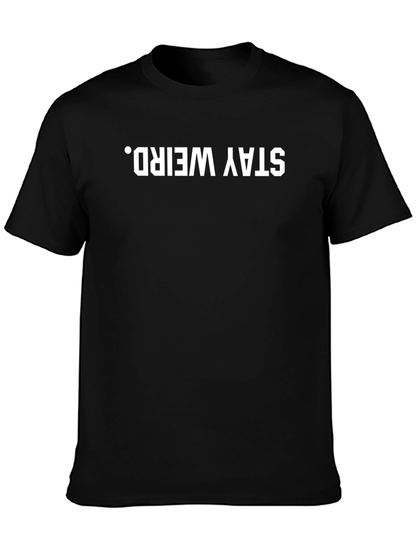 Stay Weird Graphic T-Shirt - Black Crew Neck Tee