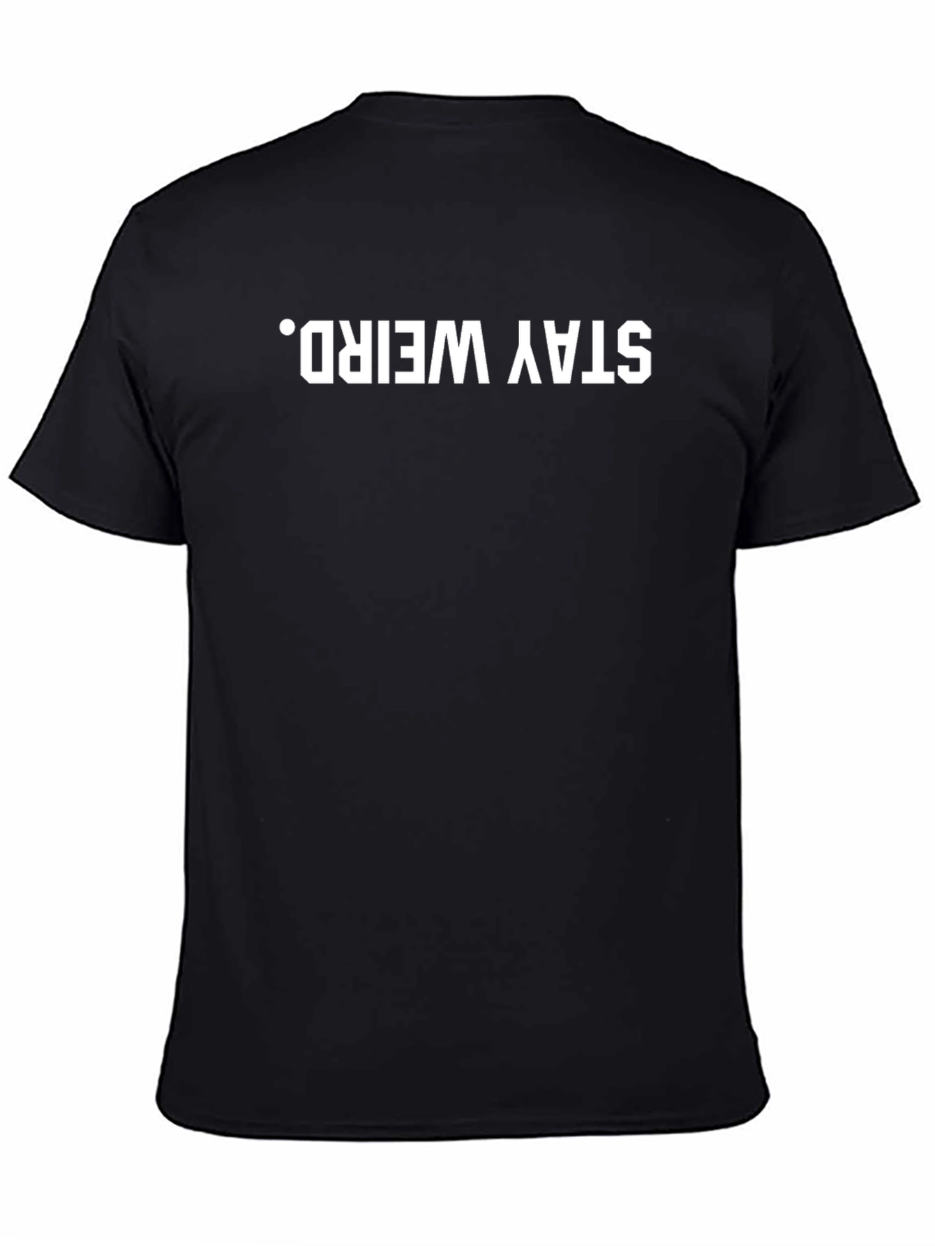 Stay Weird Graphic T-Shirt - Black Crew Neck Tee