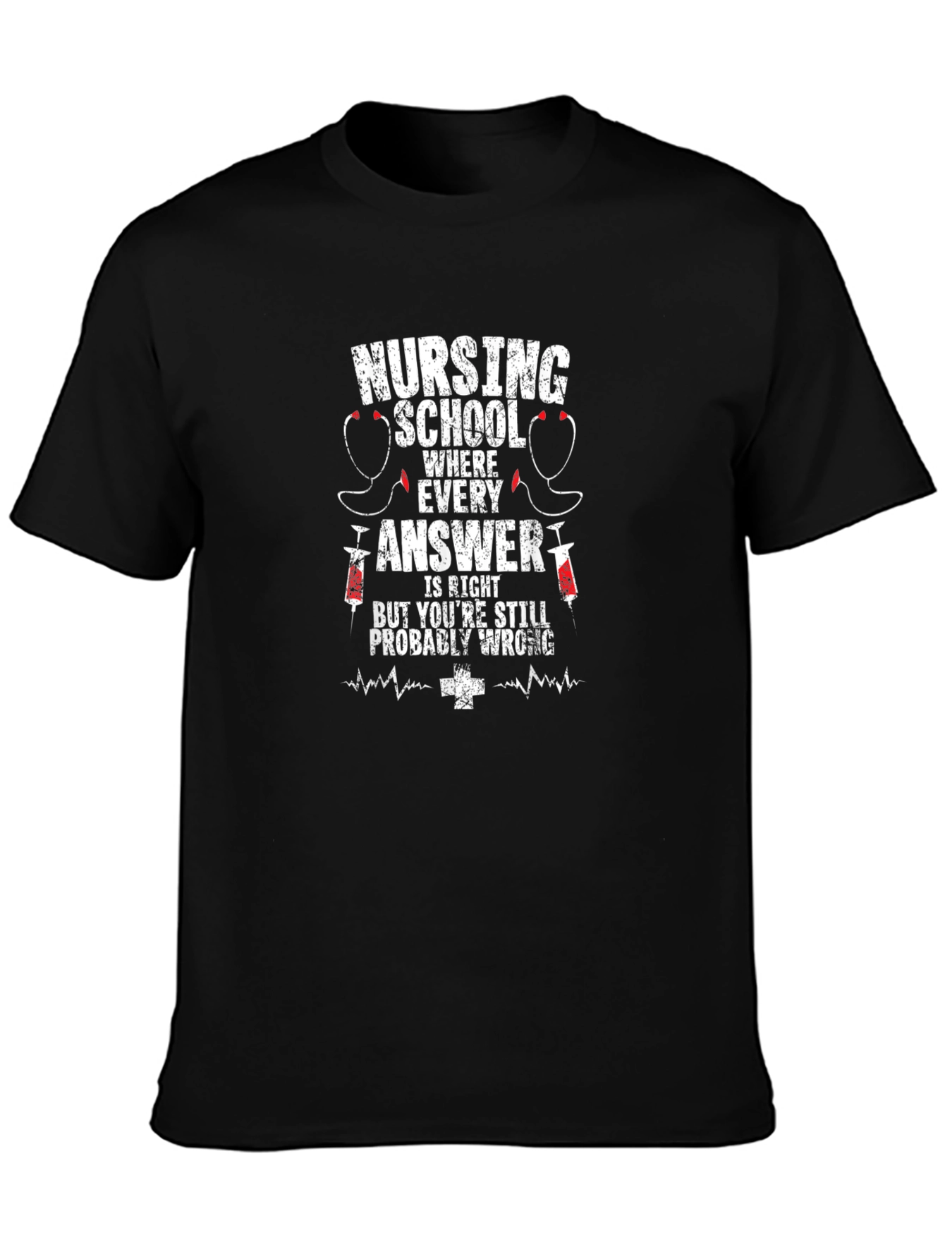 Nursing School T-Shirt - Funny Nurse Student Tee