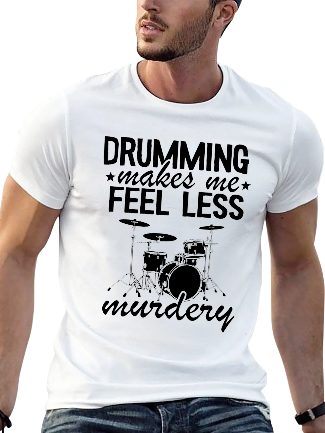 Drumming Makes Me Feel Less Murdery T-Shirt