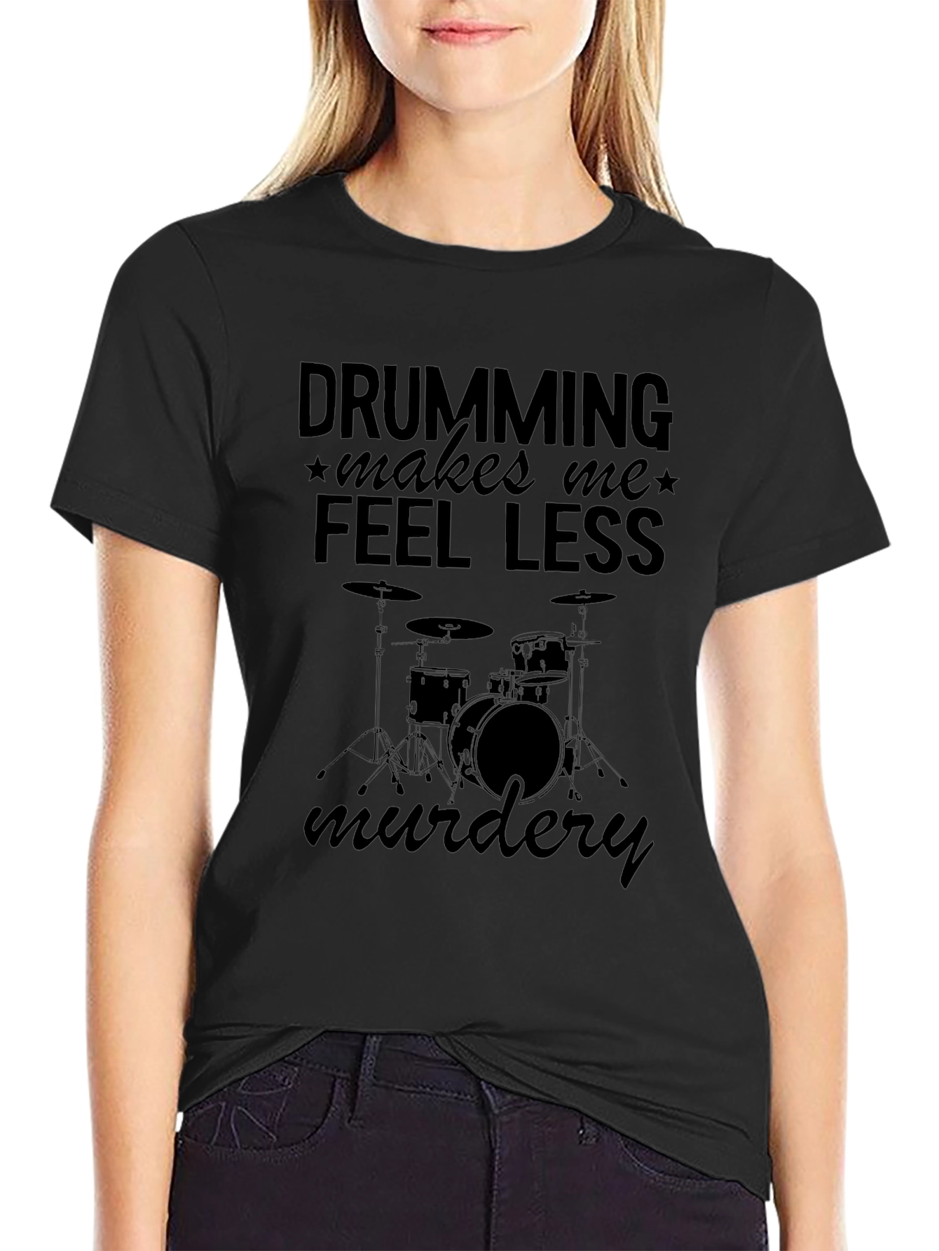 Drumming Makes Me Feel Less Murdery T-Shirt