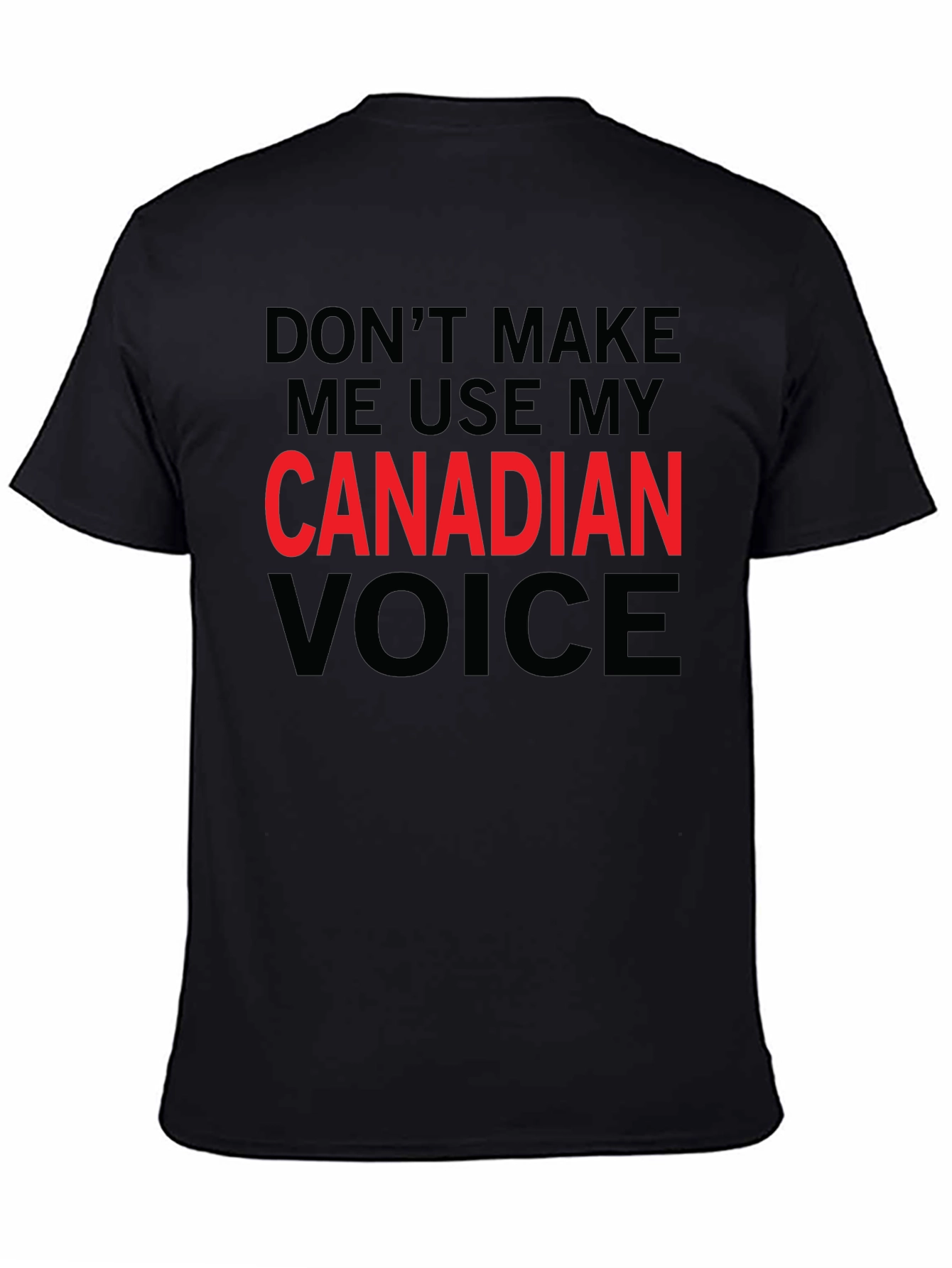 Canadian Voice T-Shirt - Sarcastic Humor Tee