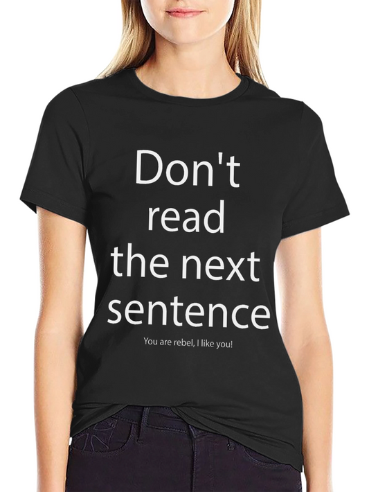 Funny Graphic Tee: Dont Read This Shirt