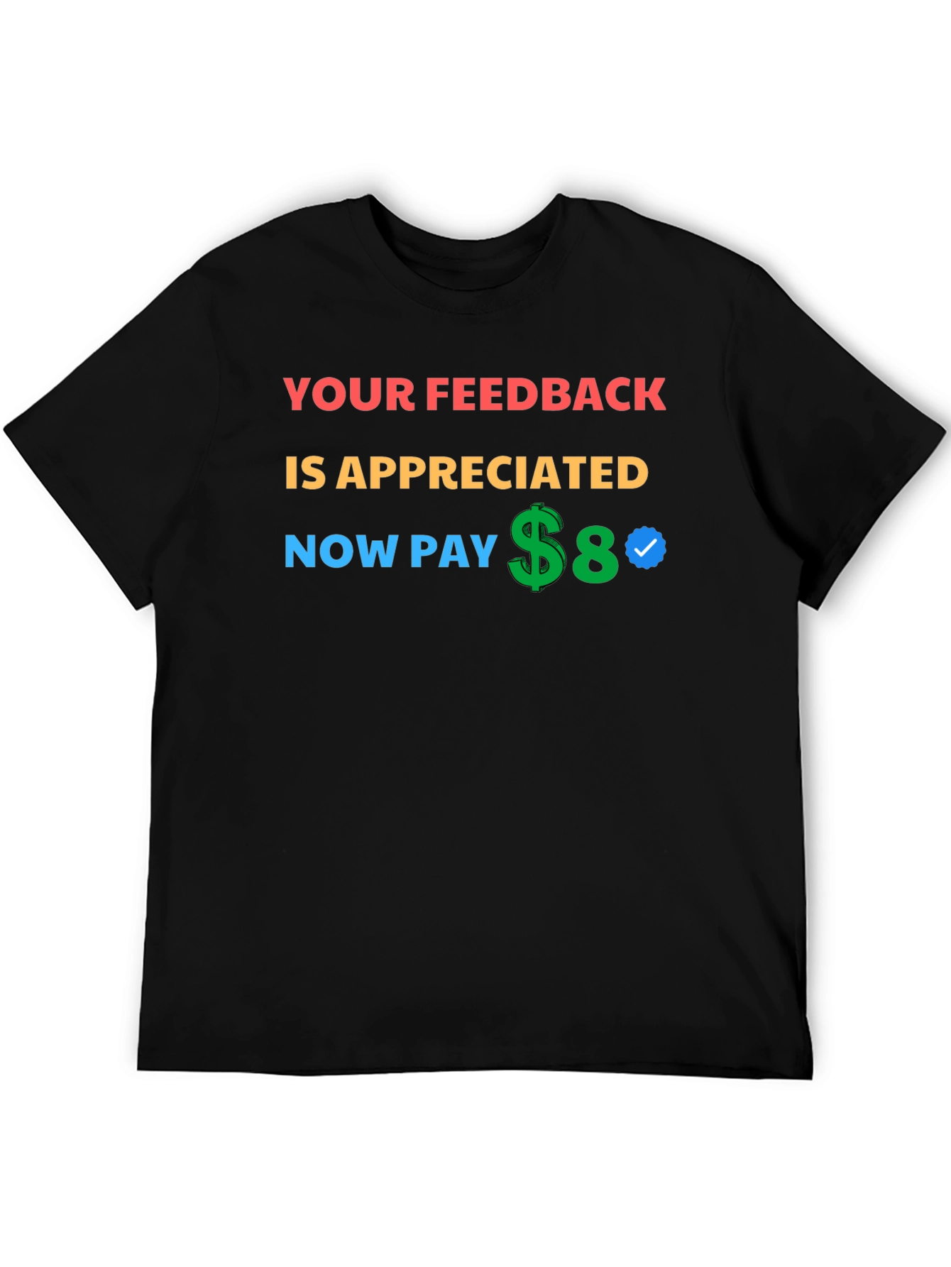 Your Feedback Appreciated T-Shirt