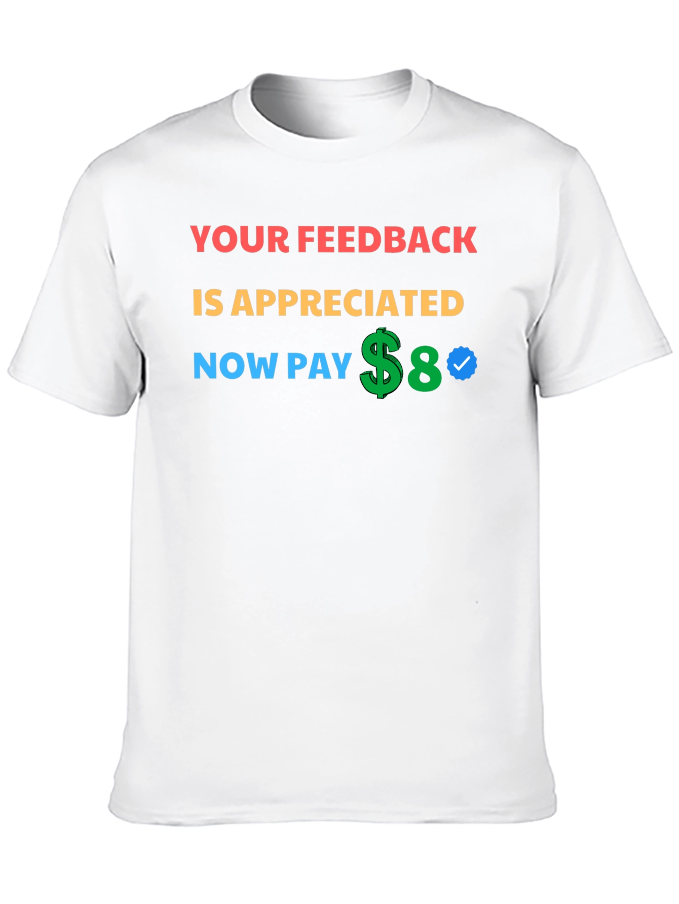 Your Feedback Appreciated T-Shirt