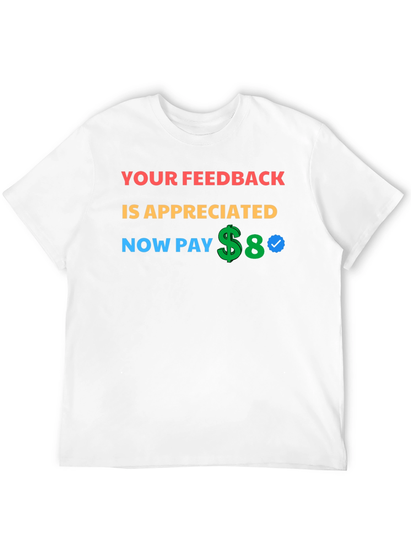 Your Feedback Appreciated T-Shirt