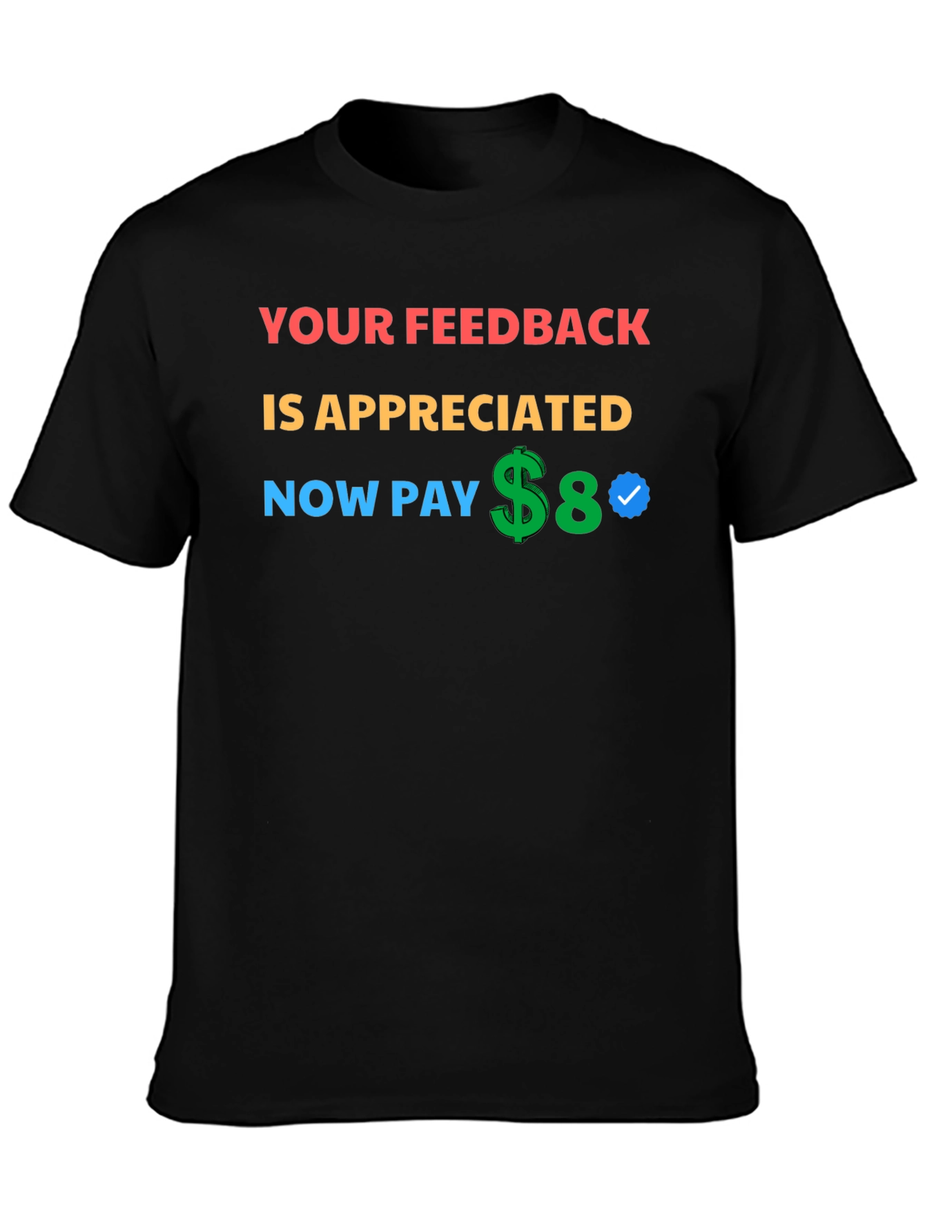 Your Feedback Appreciated T-Shirt