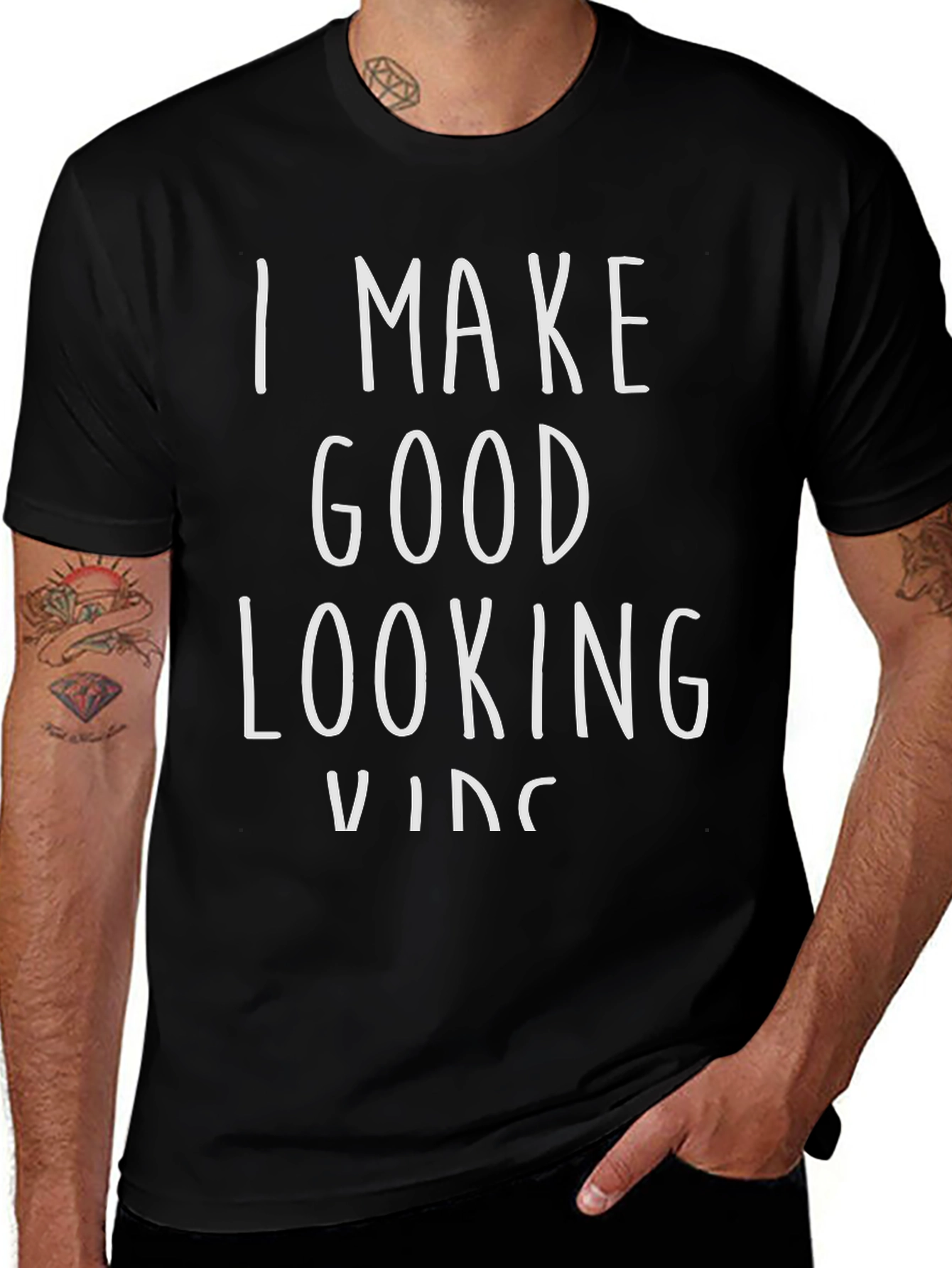 I Make Good Looking Kids Black Graphic Tee Shirt