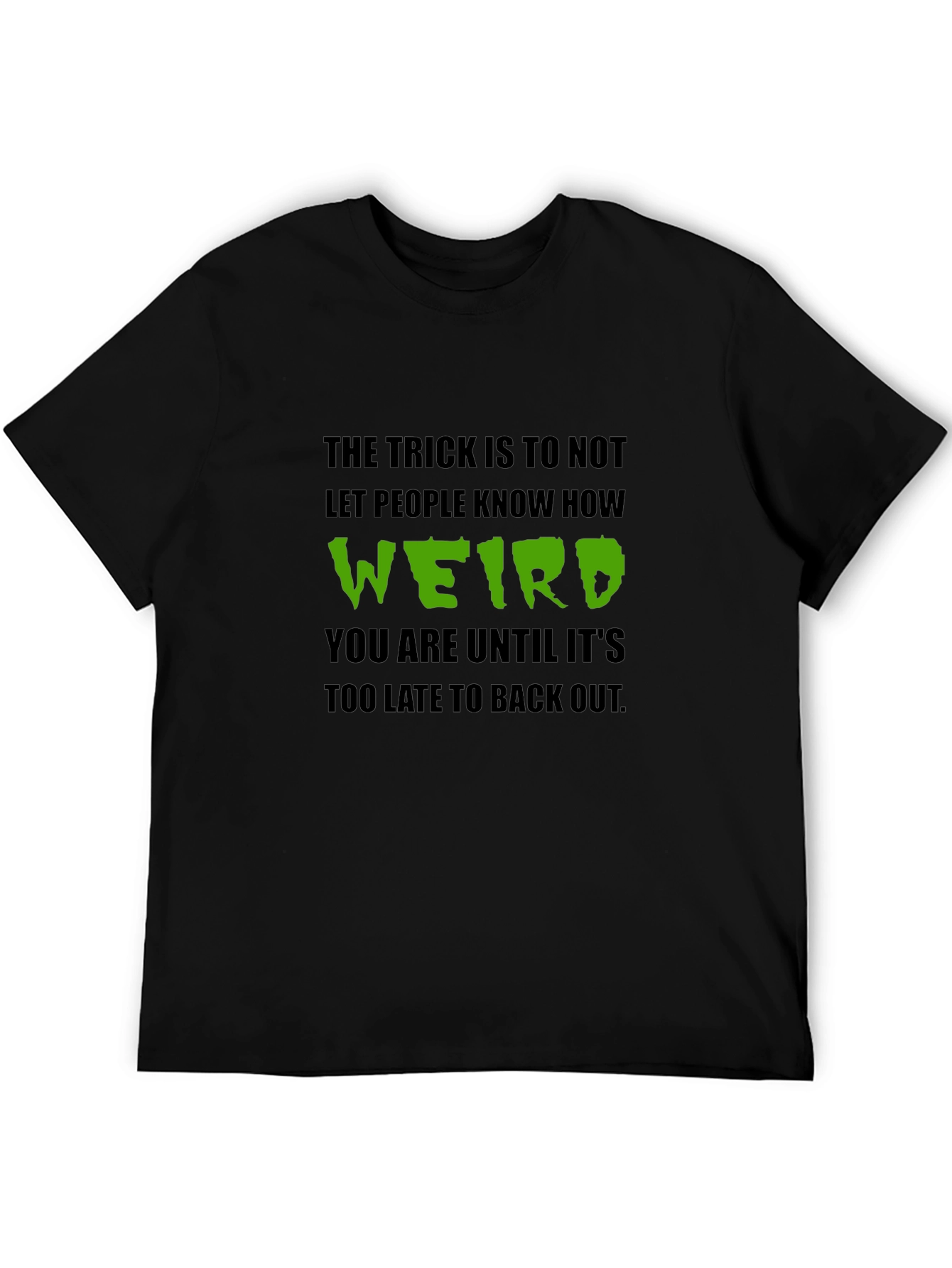 Weird T-Shirt: Funny Graphic Tee for Introverts