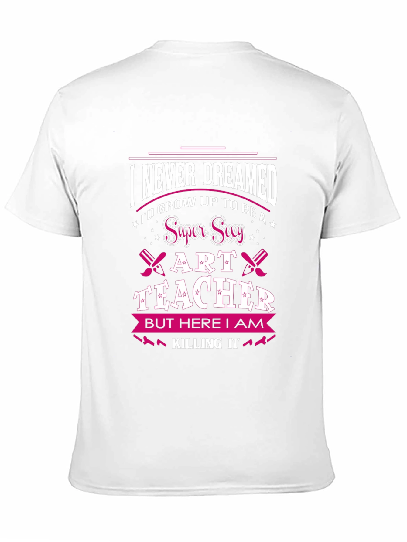 Super Sexy Art Teacher T-Shirt