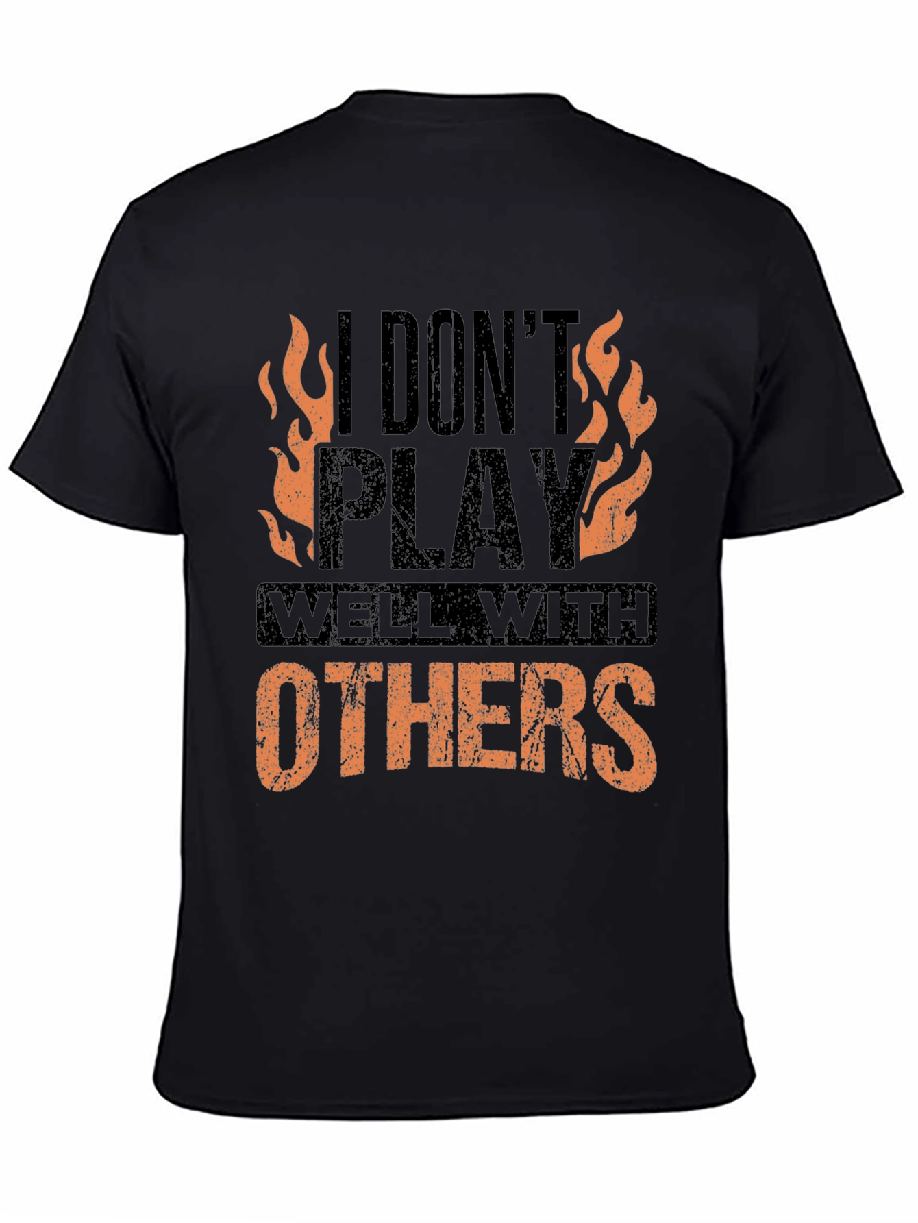 I Dont Play Well With Others Graphic Tee