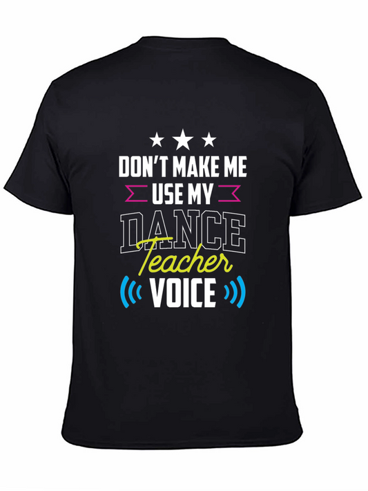 Dance Teacher Voice T-Shirt Funny Dance Instructor Tee