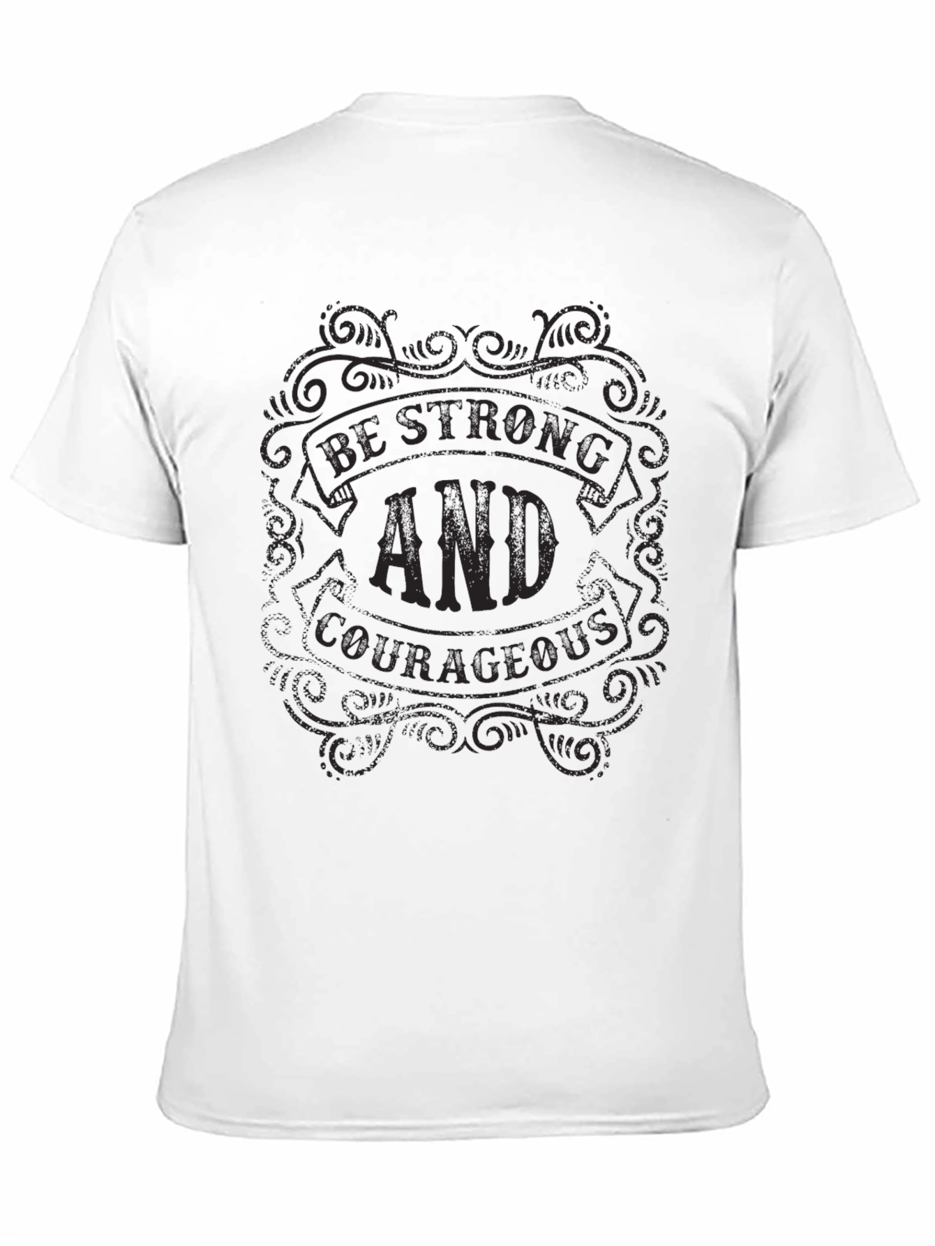 Be Strong & Courageous Graphic T-Shirt