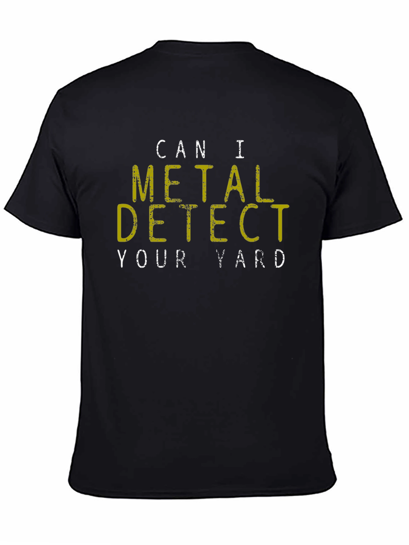 Metal Detecting T-Shirt - Funny Detectorist Gift