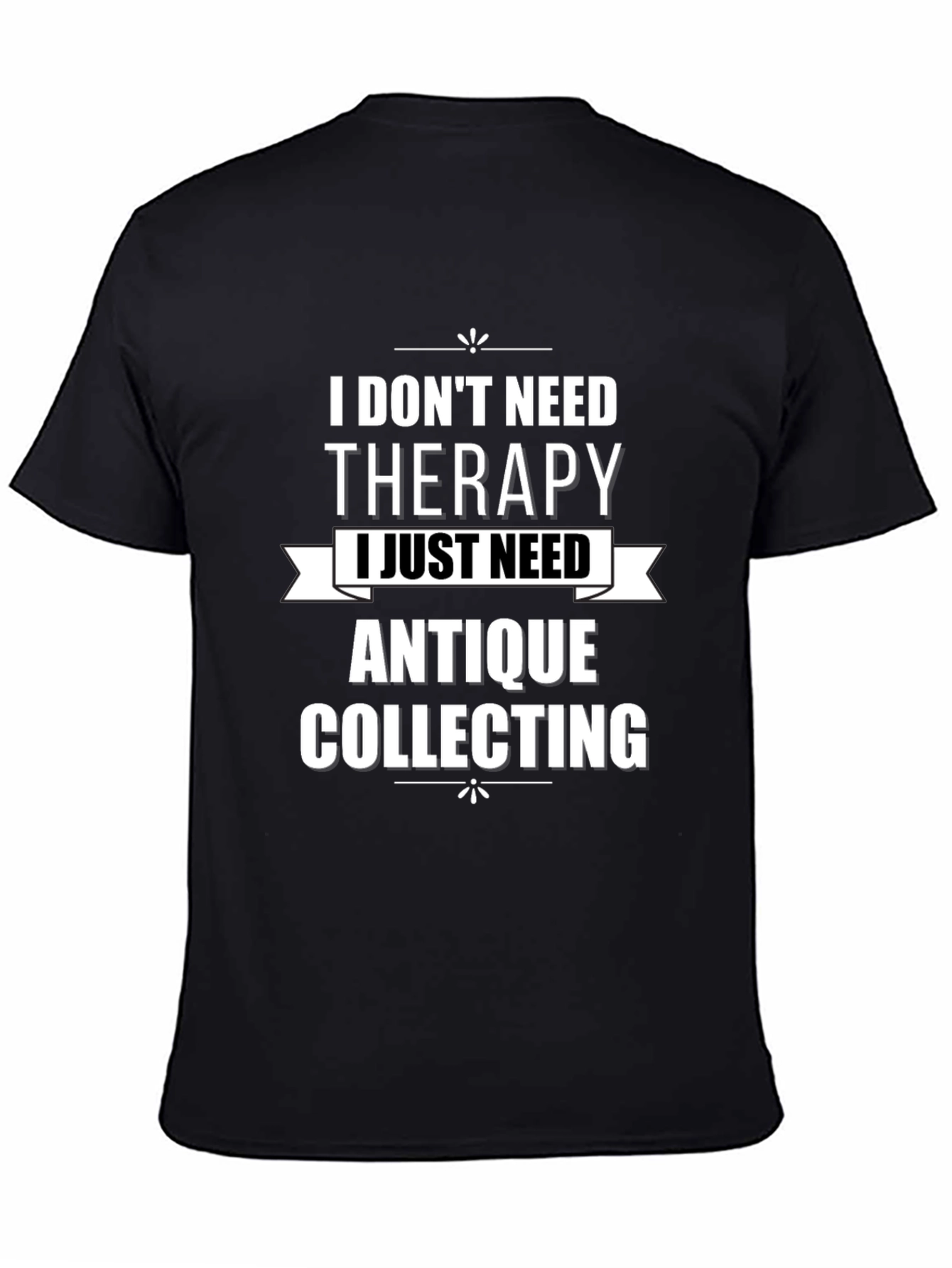 Antique Collecting Therapy T-Shirt