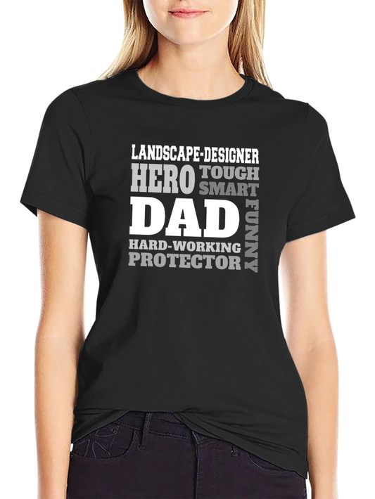 Landscape Designer Dad T-Shirt - Hero Tough Funny