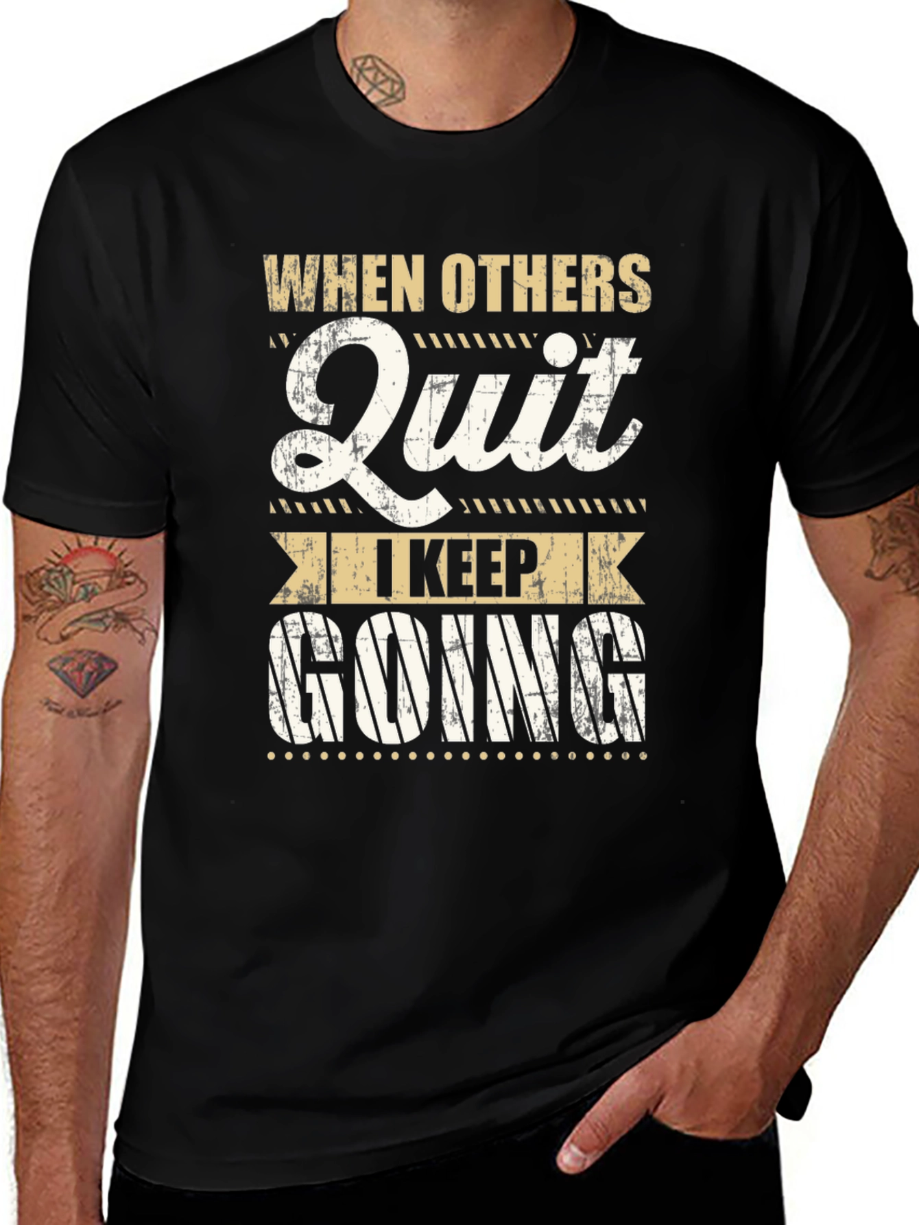 Motivational T-Shirt: When Others Quit I Keep Going