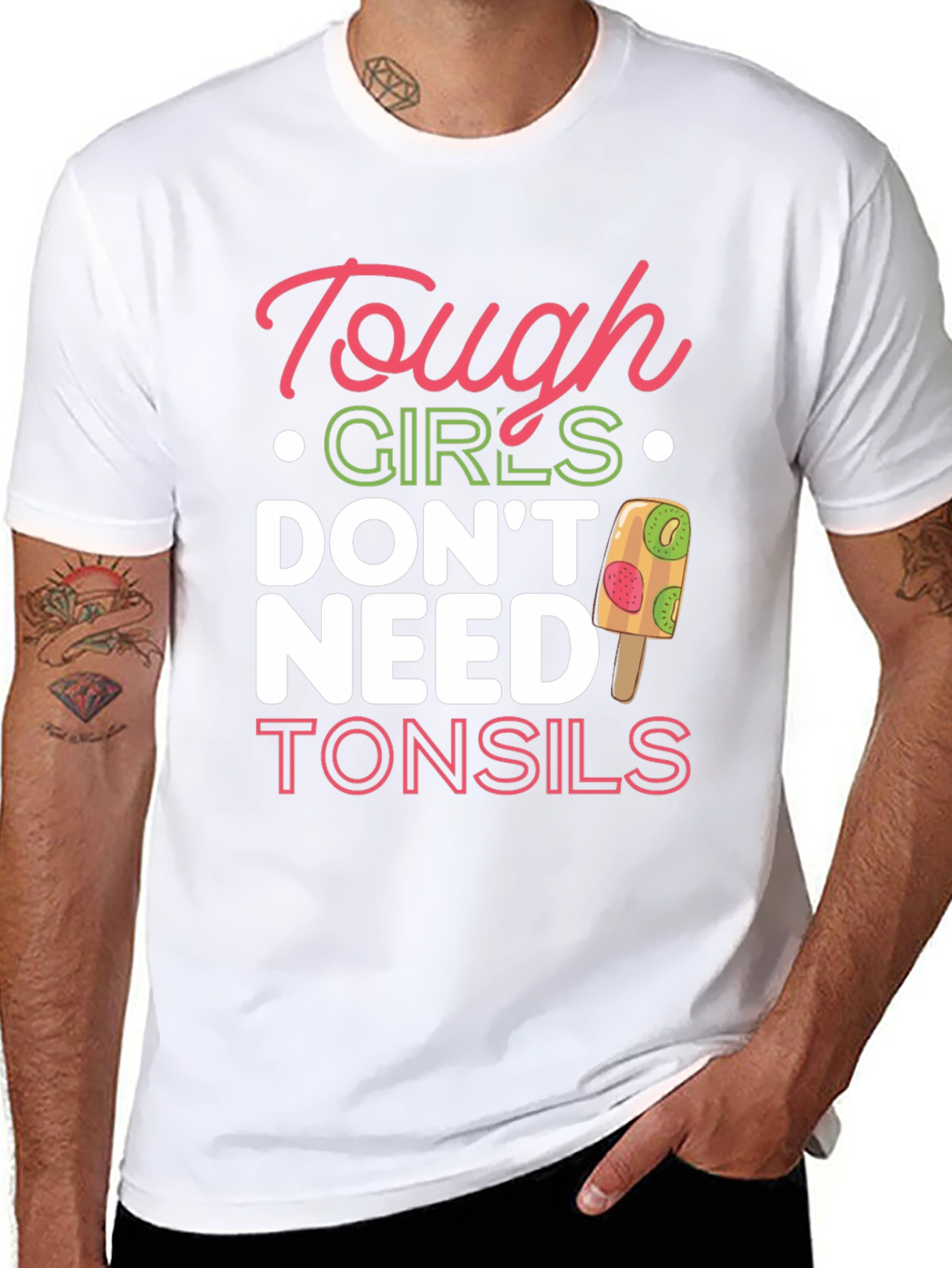 Tough Girls Dont Need Tonsils T-Shirt