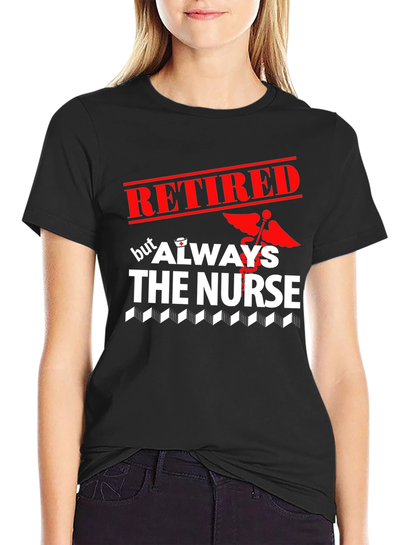 Retired Nurse T-Shirt - Always The Nurse