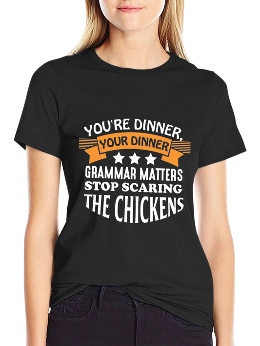 Humorous Grammar T-Shirt: Youre Dinner Your Dinner