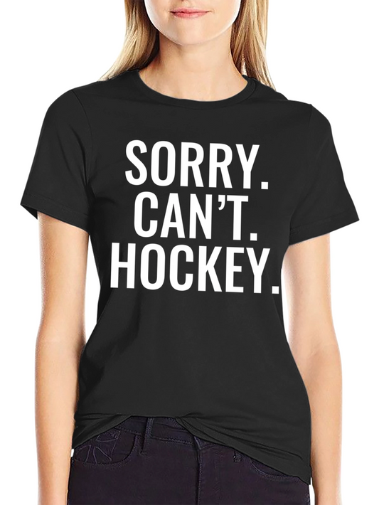 Sorry Cant Hockey T-Shirt - Mens Black Graphic Tee