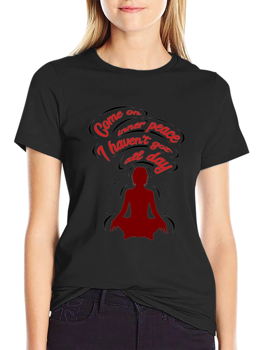 Come On Inner Peace T-Shirt - Funny Meditation Tee