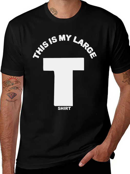 Funny This is My Large T-Shirt Graphic Tee