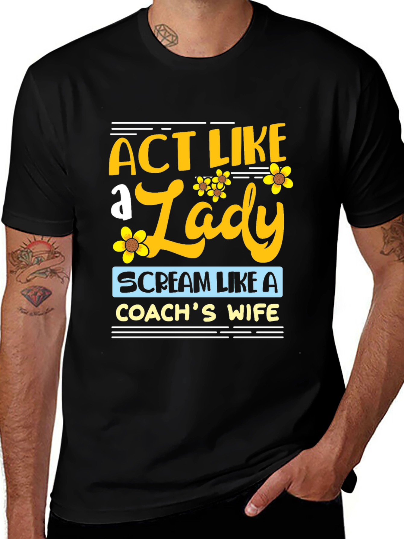 Act Like a Lady Coachs Wife T-Shirt