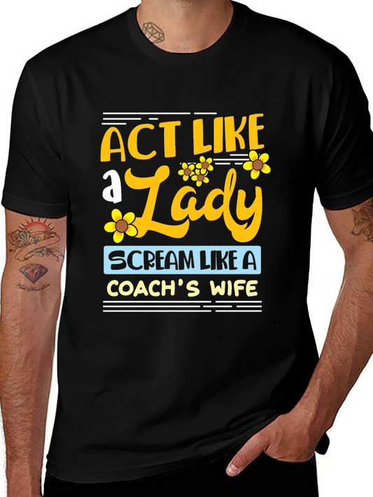 Act Like a Lady Coachs Wife T-Shirt