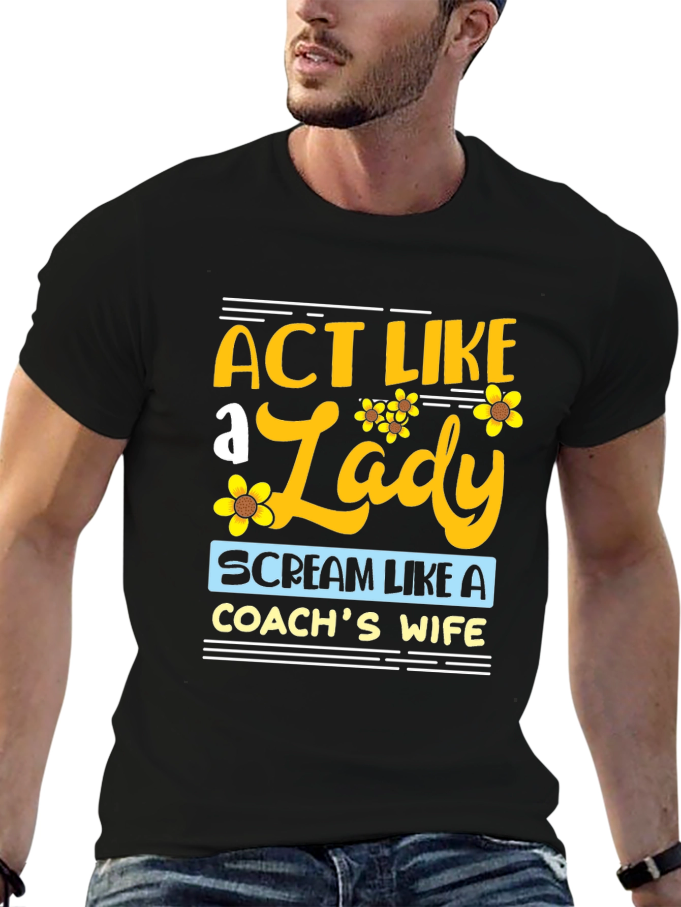 Act Like a Lady Coachs Wife T-Shirt