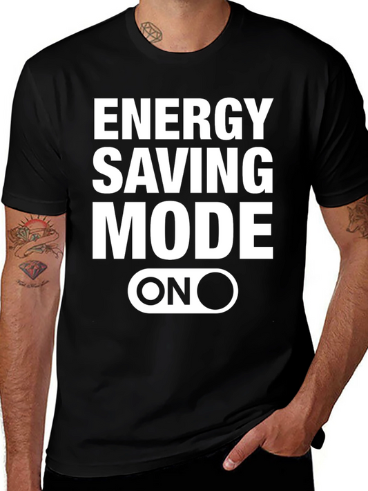 Energy Saving Mode On Graphic Tee