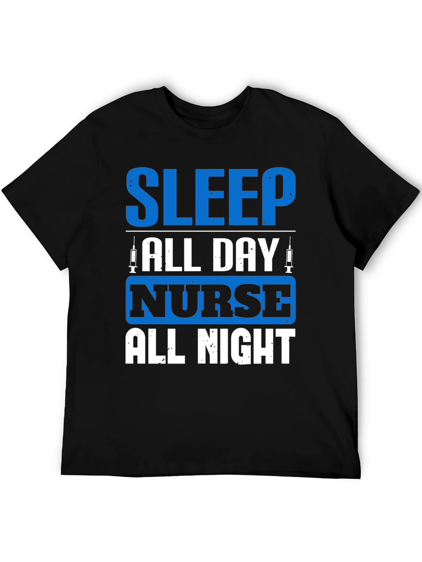 Sleep All Day Nurse All Night T-Shirt
