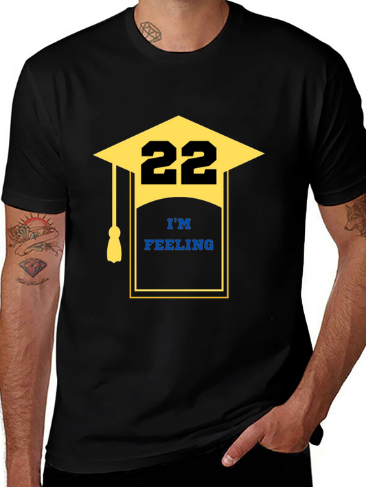 Im Feeling 22 Graduation T-Shirt