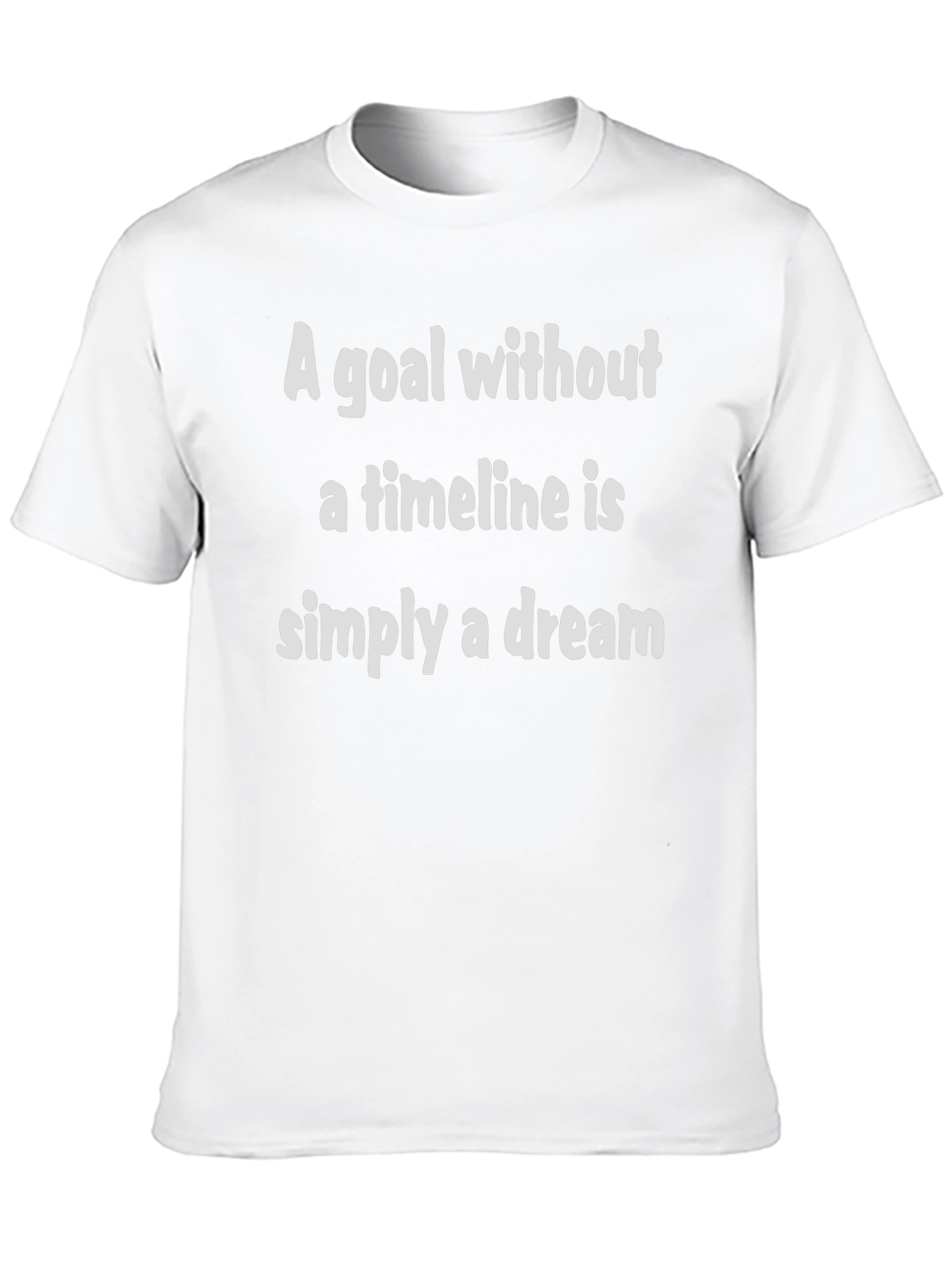 Goal Without Timeline T-Shirt - Motivational Quote Tee