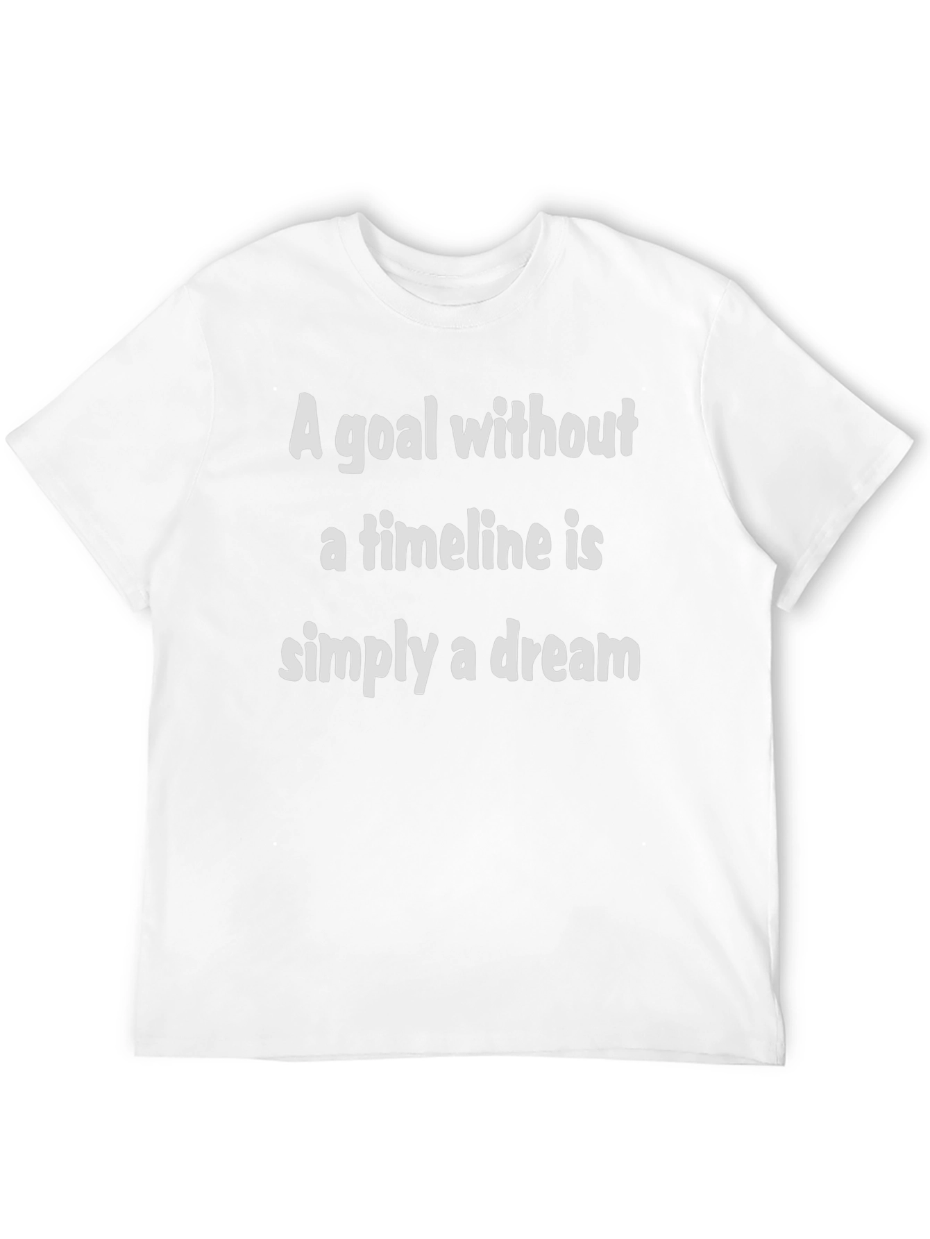 Goal Without Timeline T-Shirt - Motivational Quote Tee