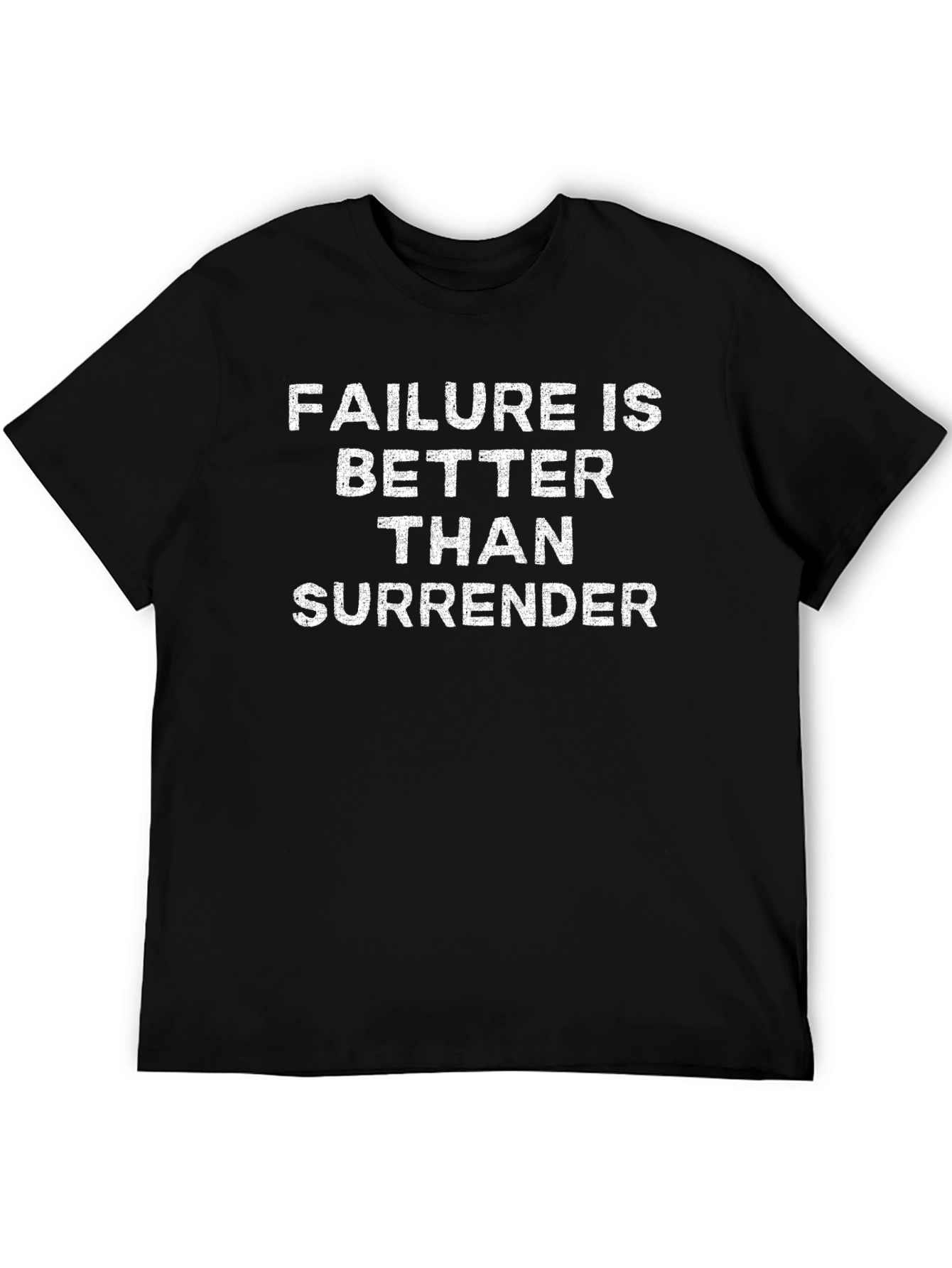 Failure is Better Than Surrender Graphic Tee