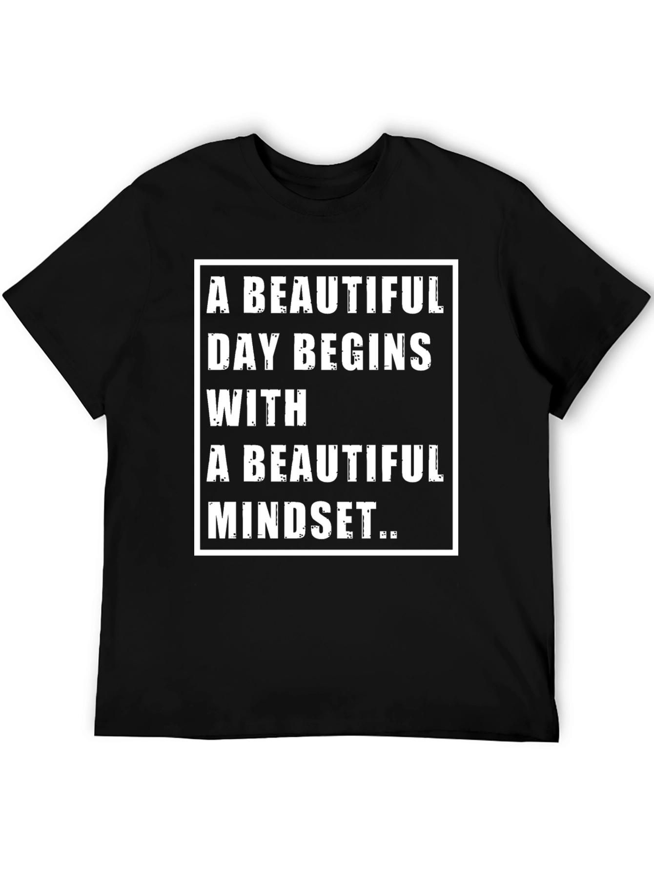 Motivational Black T-Shirt: Beautiful Day Beautiful Mindset
