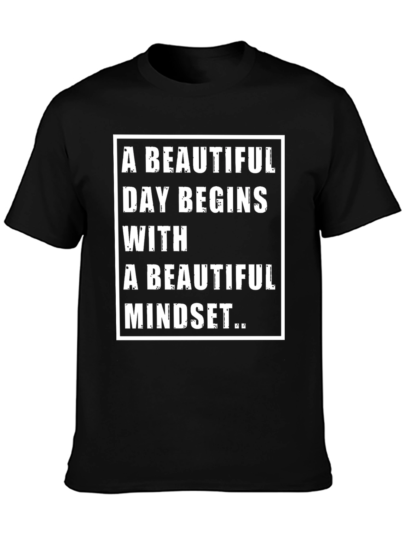 Motivational Black T-Shirt: Beautiful Day Beautiful Mindset