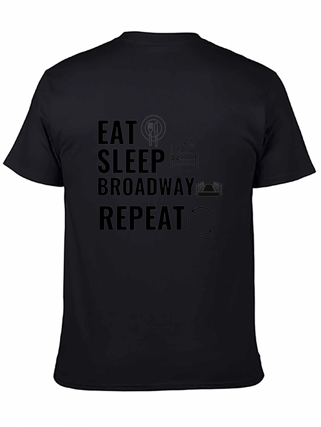 Eat Sleep Broadway Repeat T-Shirt - Black Crew Neck