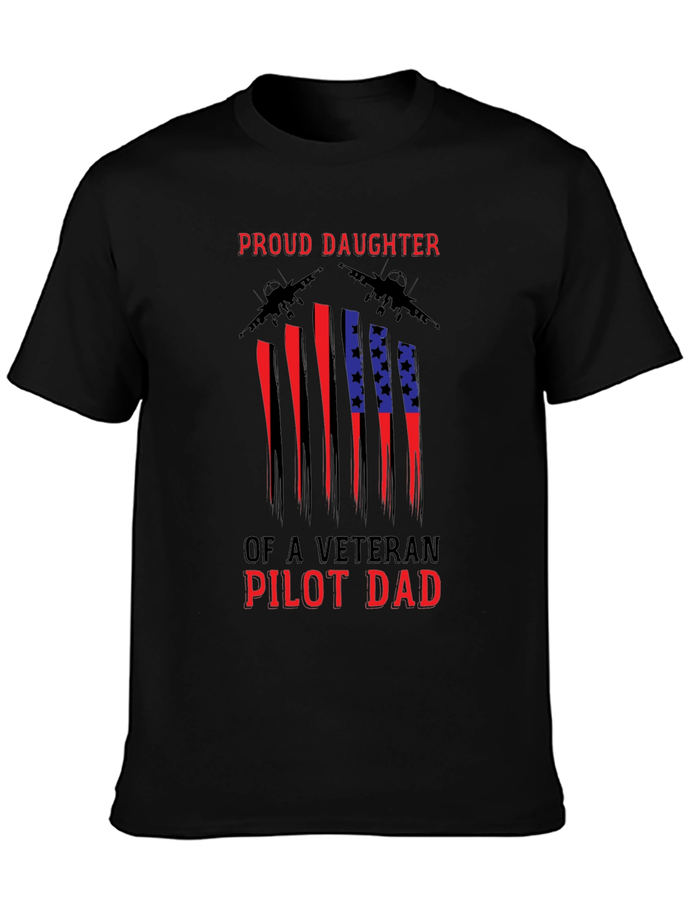 Proud Daughter Veteran Pilot Dad T-Shirt