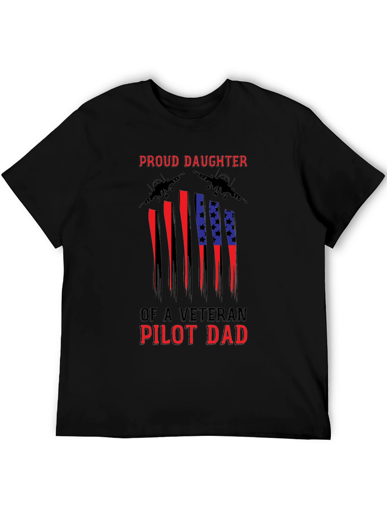 Proud Daughter Veteran Pilot Dad T-Shirt