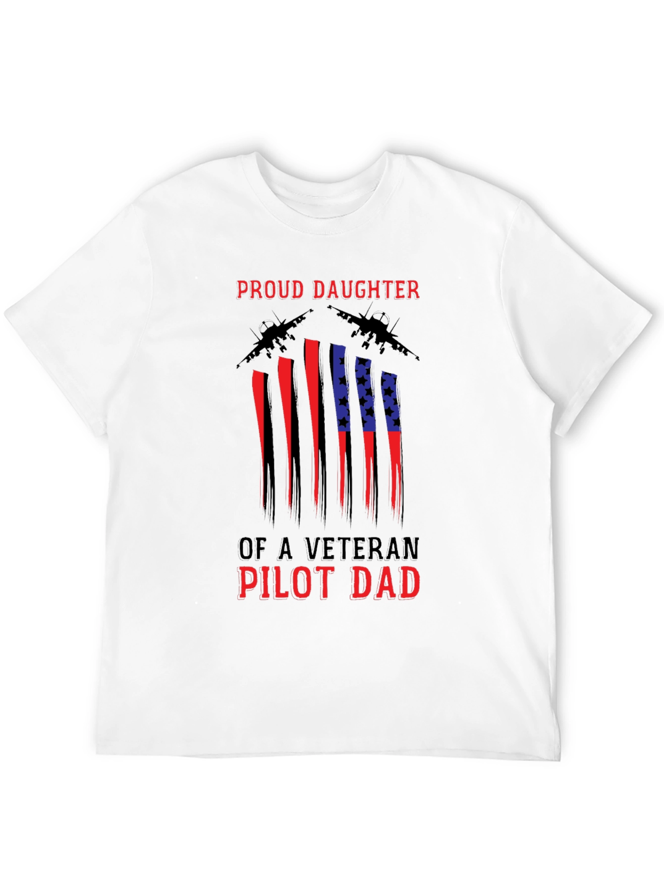 Proud Daughter Veteran Pilot Dad T-Shirt