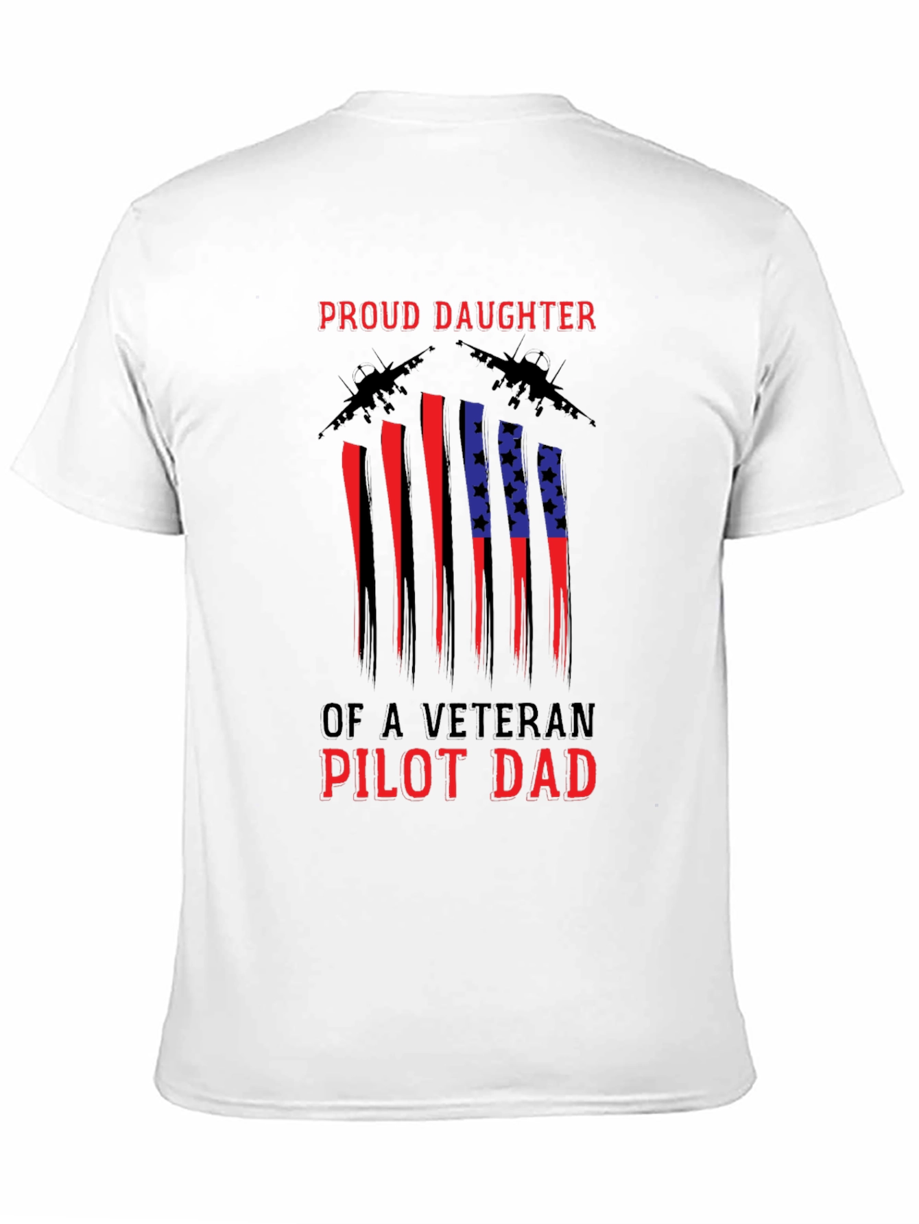 Proud Daughter Veteran Pilot Dad T-Shirt