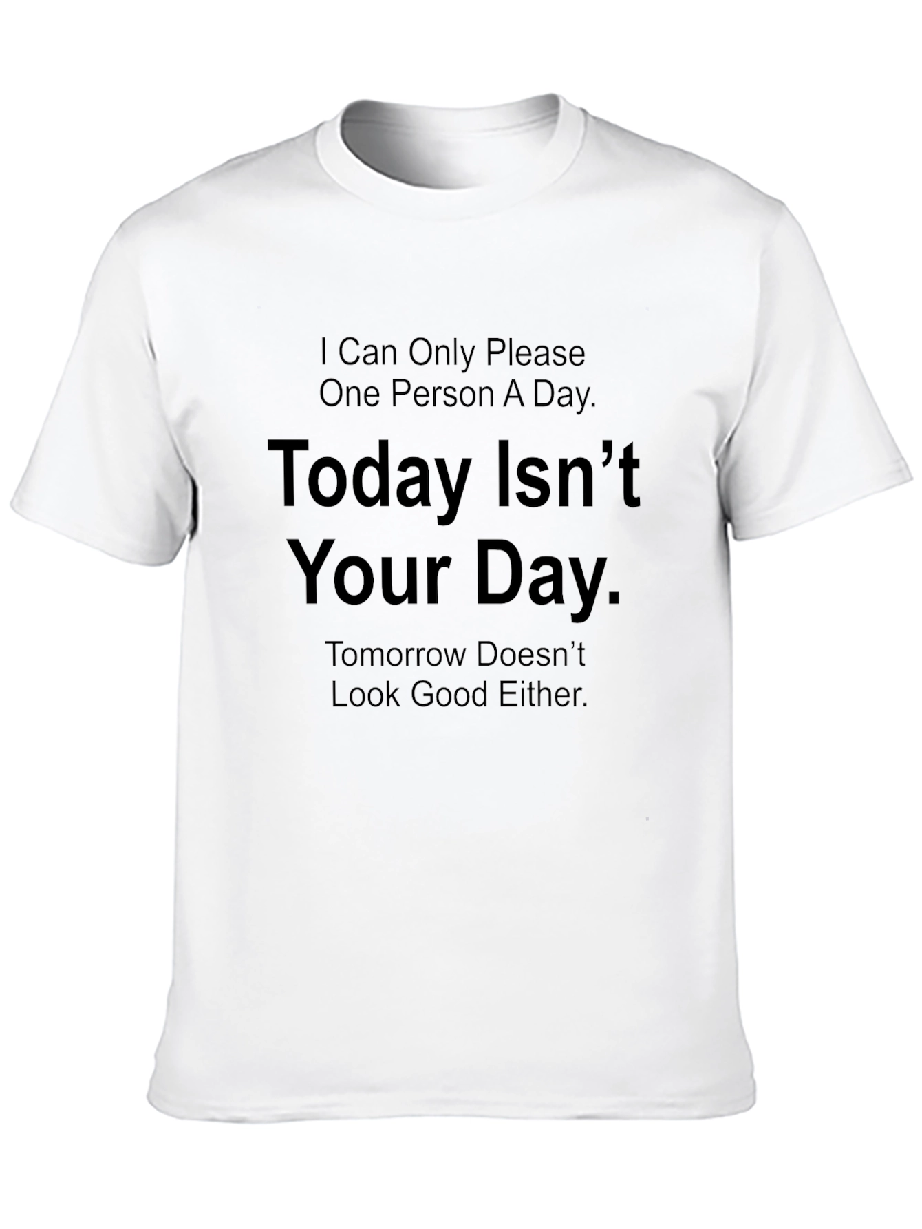Humorous Graphic T-Shirt - Not Your Day