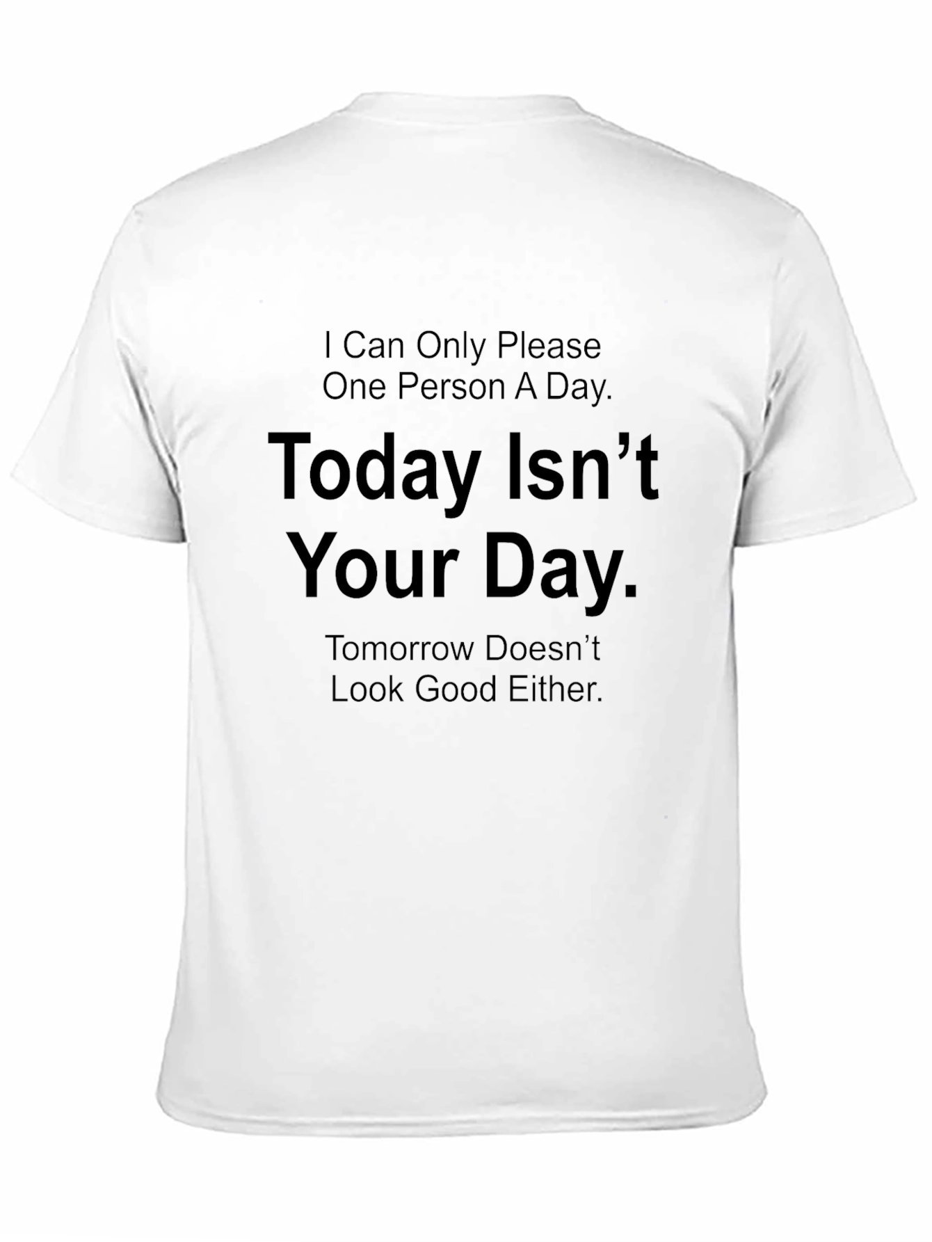 Humorous Graphic T-Shirt - Not Your Day