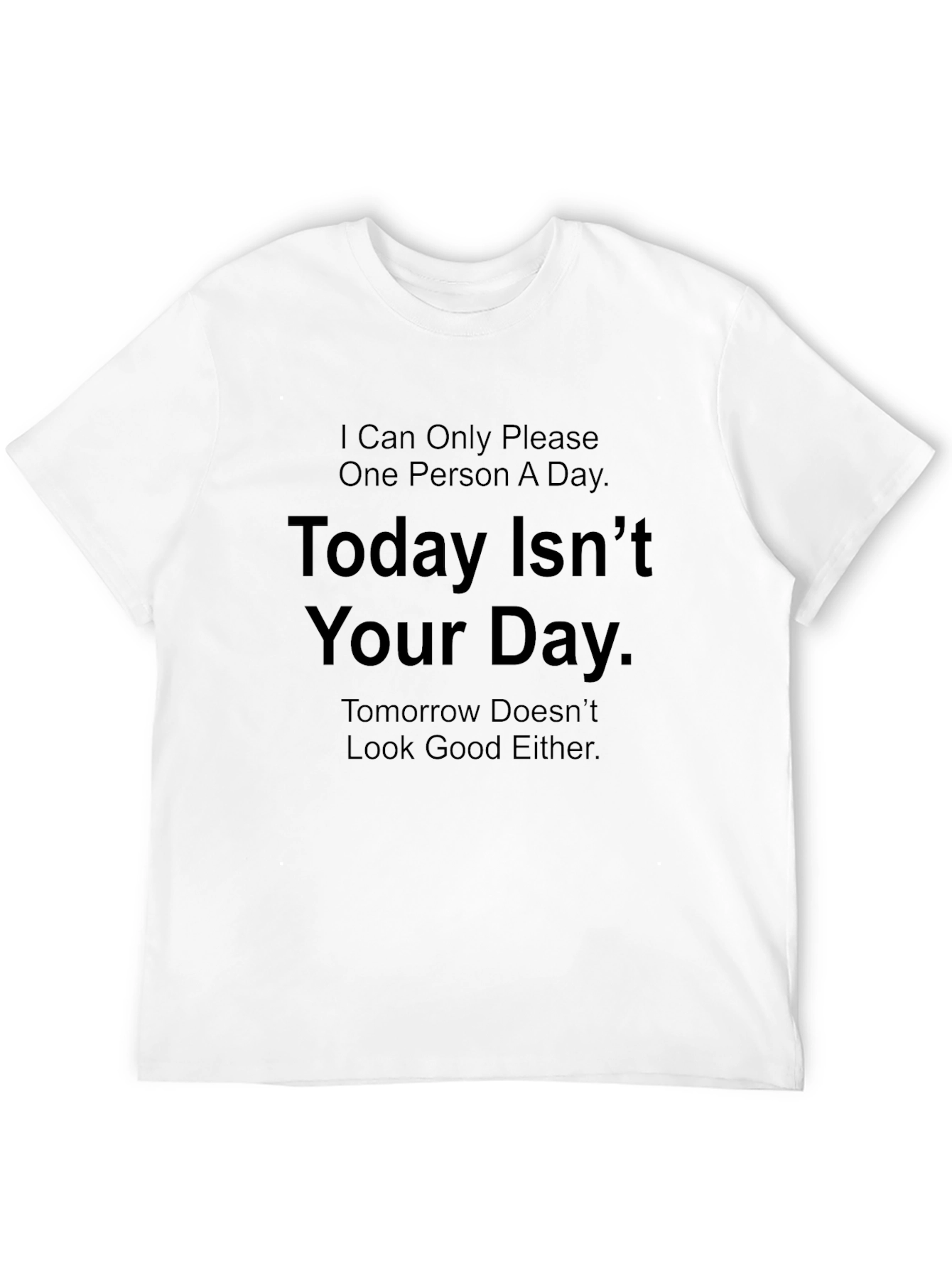 Humorous Graphic T-Shirt - Not Your Day
