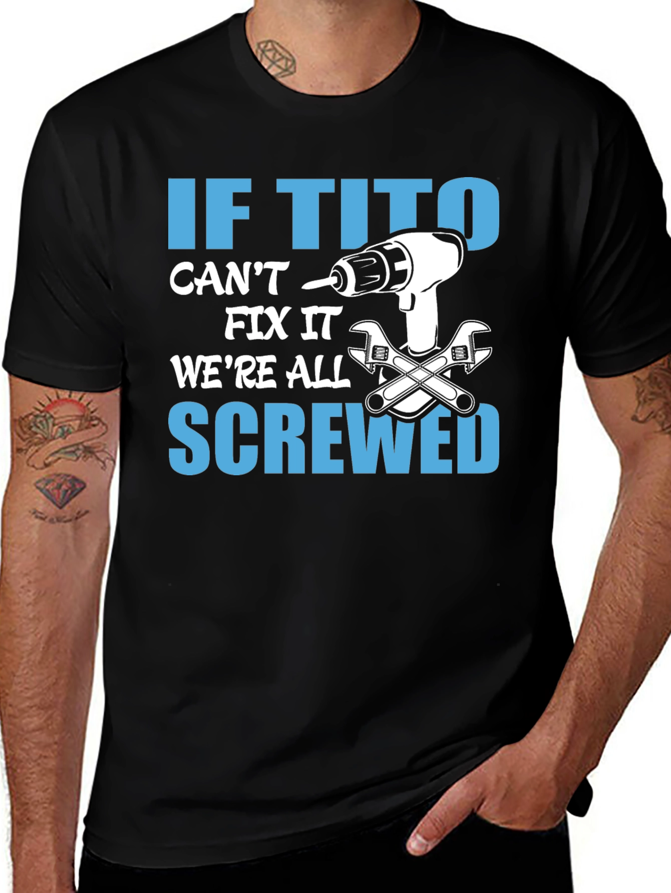 If Tito Cant Fix It T-Shirt