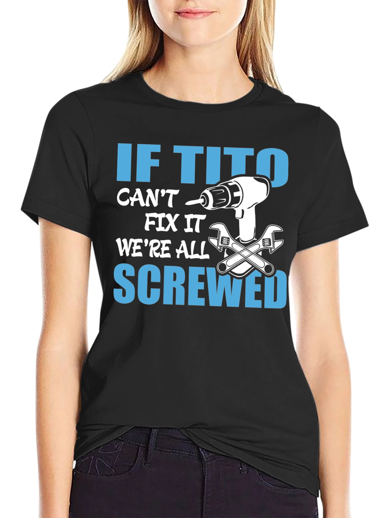 If Tito Cant Fix It T-Shirt