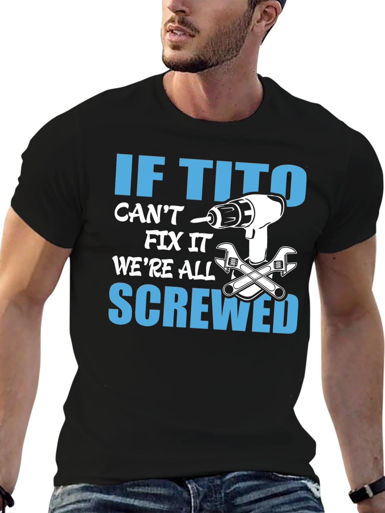 If Tito Cant Fix It T-Shirt
