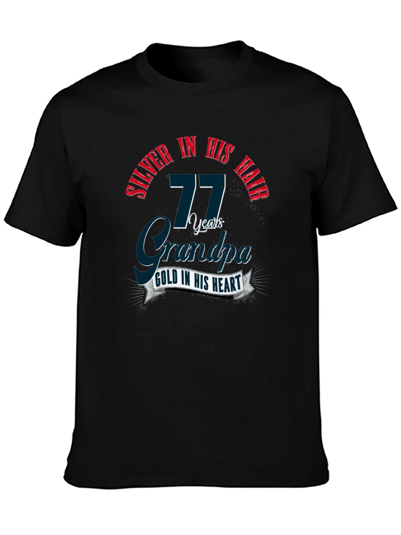 Silver in His Hair 77 Years Grandpa Black T-Shirt